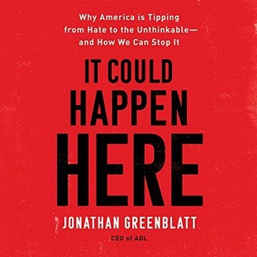 It Could Happen Here Why America Is Tipping from Hate to the Unthinkable - and How We Can Stop It [Audiobook]