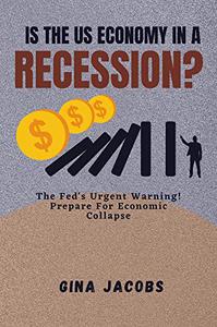 IS THE U.S ECONOMY IN A RECESSION