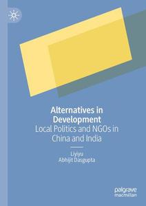 Alternatives in Development Local Politics and NGOs in China and India