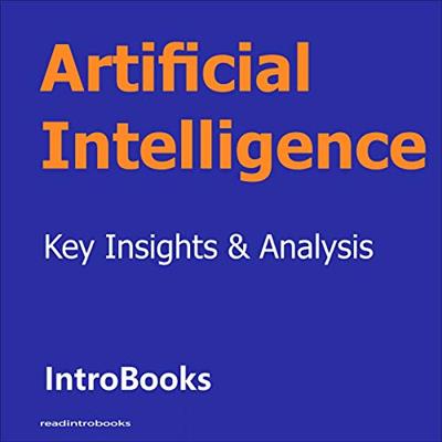 Artificial Intelligence Explained by IntroBooks