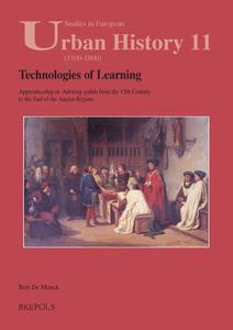 Technologies of Learning Apprenticeship in Antwerp from the 15th Century to the End of the Ancien Régime