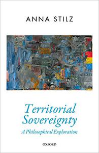 Territorial Sovereignty A Philosophical Exploration