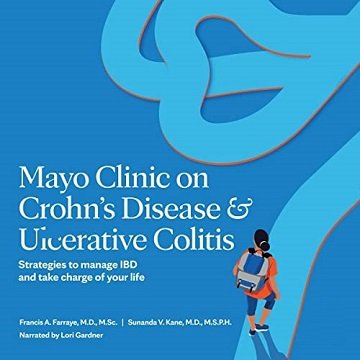 Mayo Clinic on Crohn's Disease & Ulcerative Colitis Strategies to Manage IBD and Take Charge of Your Life [Audiobook]