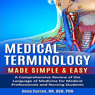 Medical Terminology Made Simple and Easy [Audiobook]