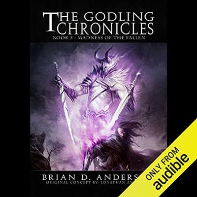 Madness of the Fallen The Godling Chronicles, Book 5 [Audiobook]