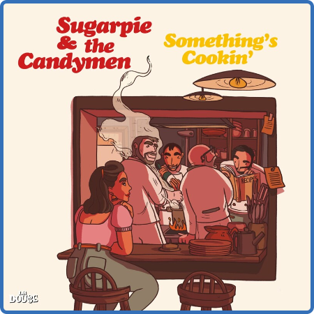 Sugarpie And The Candymen - Something's Cookin' (2022)