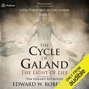 The Light of Life The Cycle of Galand, Book 4 [Audiobook]