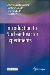 Introduction to Nuclear Reactor Experiments