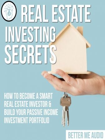 Real Estate Investing Secrets How to Become a Smart Real Estate Investor & Build Your Passive Income Investment Portfolio