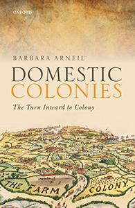 Domestic Colonies The Turn Inward to Colony