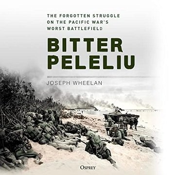 Bitter Peleliu The Forgotten Struggle on the Pacific War's Worst Battlefield [Audiobook]
