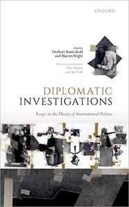 Diplomatic Investigations Essays on the Theory of International Politics 
