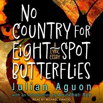 No Country for Eight-Spot Butterflies A Lyric Essay [Audiobook]