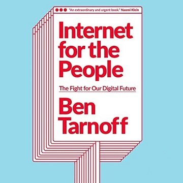 Internet for the People The Fight for Our Digital Future [Audiobook]
