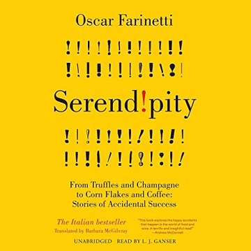 Serendipity From Truffles and Champagne to Corn Flakes and Coffee Stories of Accidental Success [Audiobook]