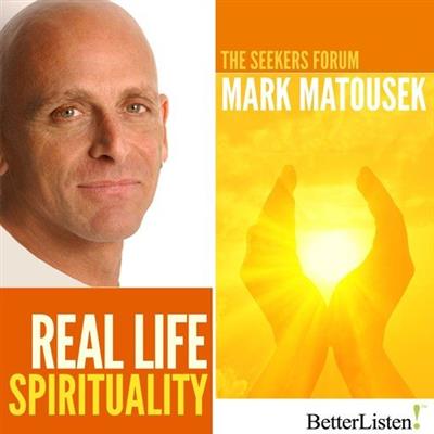 Real Life Spirituality The Seekers Forum