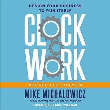 Clockwork, Revised and Expanded Design Your Business to Run Itself [Audiobook]