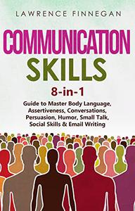 Communication Skills 8-in-1 Guide to Master Body Language