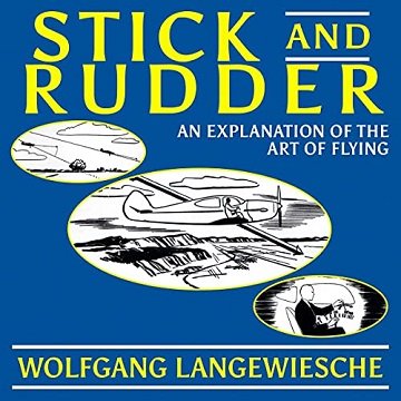 Stick and Rudder An Explanation of the Art of Flying [Audiobook]