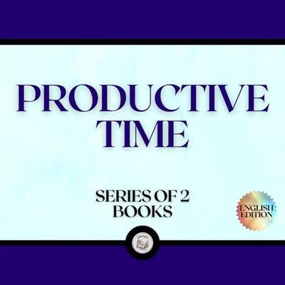 Productive Time (Series Of 2 Books)