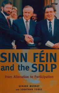 Sinn Féin and the SDLP (NFS UK) From Alienation to Participation
