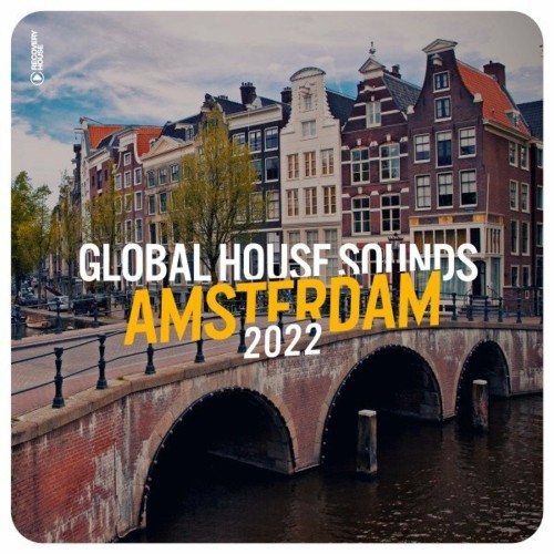 VA - Global House Sounds - Amsterdam 2022 (2022) (MP3)
