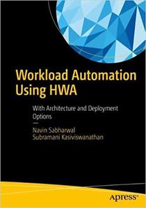 Workload Automation Using Hwa With Architecture and Deployment Options