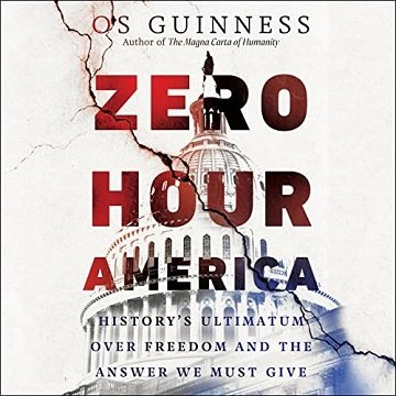 Zero Hour America History's Ultimatum over Freedom and the Answer We Must Give [Audiobook]