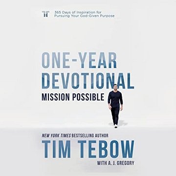Mission Possible One-Year Devotional 365 Days of Inspiration for Pursuing Your God-Given Purpose [Audiobook]