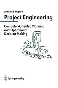 Project Engineering Computer-Oriented Planning and Operational Decision Making