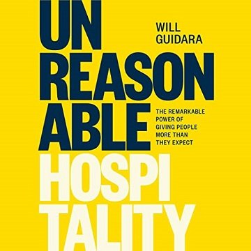 Unreasonable Hospitality The Remarkable Power of Giving People More than They Expect [Audiobook]