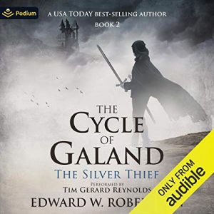 The Silver Thief The Cycle of Galand, Book 2 [Audiobook]