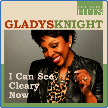 Gladys Knight and The Pips - The Greatest Hits  Gladys Knight - I Can See Cleary N...