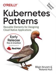 Kubernetes Patterns, 2nd Edition (2nd Early Release)