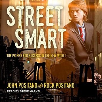 Street Smart The Primer for Success in the New World [Audiobook]