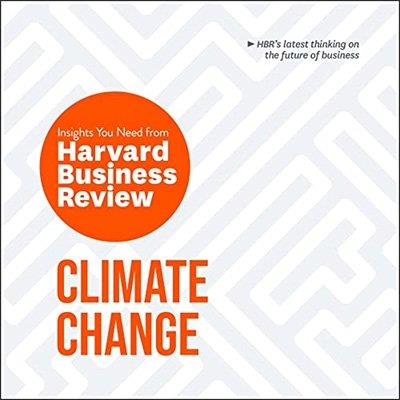 Climate Change The Insights You Need from Harvard Business Review (Audiobook)