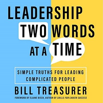 Leadership Two Words at a Time Simple Truths for Leading Complicated People [Audiobook]