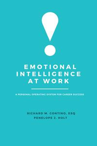 Emotional Intelligence at Work A Personal Operating System for Career Success