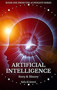 Artificial Intelligence - Story & History (AI Insights)