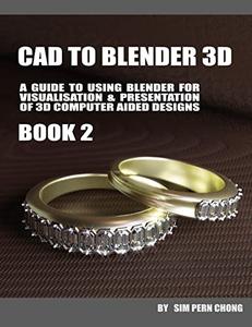 CAD To Blender 3D (Book 2)