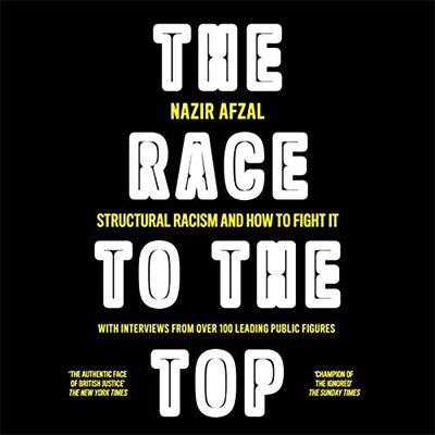 The Race to the Top Structural Racism and How to Fight It (Audiobook)
