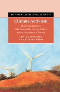 Climate Activism How Communities Take Renewable Energy Actions Across Business and Society