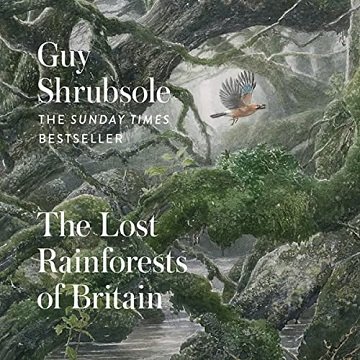 The Lost Rainforests of Britain [Audiobook]