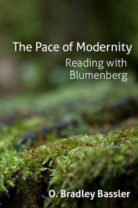 The Pace of Modernity Reading with Blumenberg