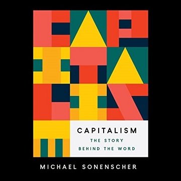 Capitalism The Story Behind the Word [Audiobook]