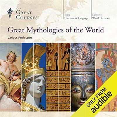 Great Mythologies of the World [Audiobook]