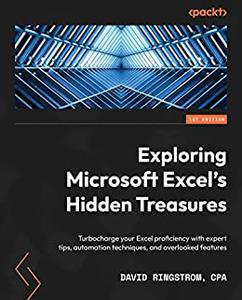 Exploring Microsoft Excel’s Hidden Treasures  Turbocharge your Excel proficiency with expert tips, automation