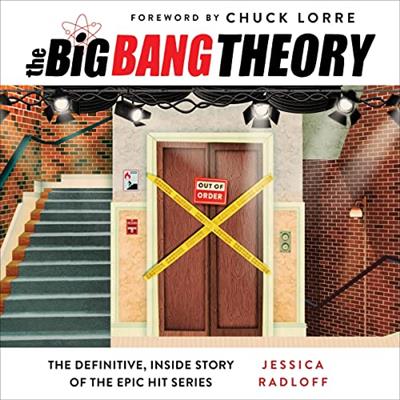 The Big Bang Theory The Definitive, Inside Story of the Epic Hit Series [Audiobook]
