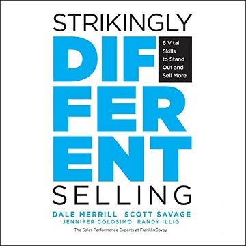 Strikingly Different Selling 6 Vital Skills to Stand Out and Sell More [Audiobook]