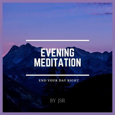 Evening Meditation End Your Day Right